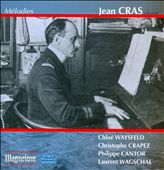 Jean Cras: Mélodies