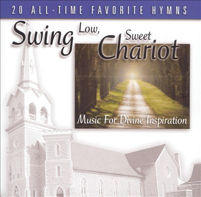 Swing Low, Sweet Chariot: Music for Divine Inspiration