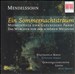 Mendelssohn: A Midsummer Nights Dream; Concert Overtures