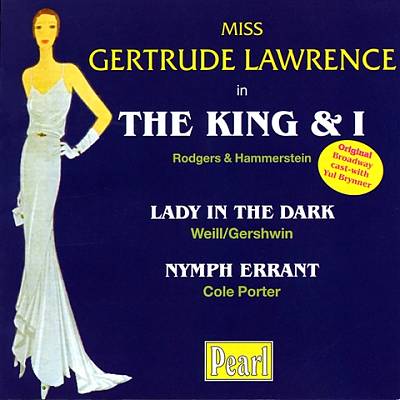 Gertrude Lawrence in The King & I, Lady in Dark & Nymph Errant
