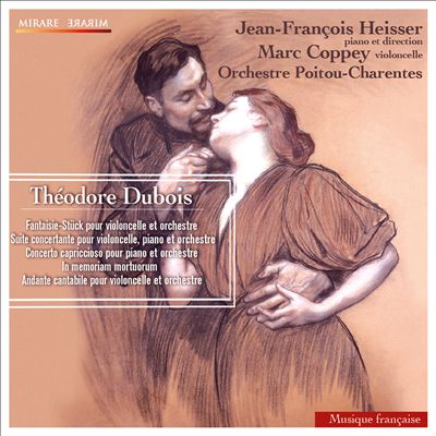 Théodore Dubois: Fantasie-Stück; Suite concertante; Concerto capriccioso; In memoriam mortuorum; Andante cantabile