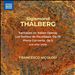Sigismond Thalberg: Fantasies on Italian Operas; Les Soirées de Pausilippe; Piano Concerto