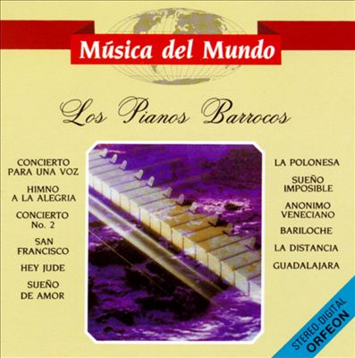 Musica Del Mundo: Los Pianos Barrocos