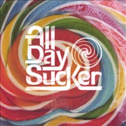 Album herunterladen All Day Sucker - All Day Sucker