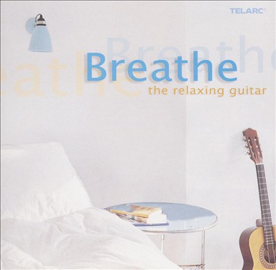 Breathe: The Relaxing Guitar