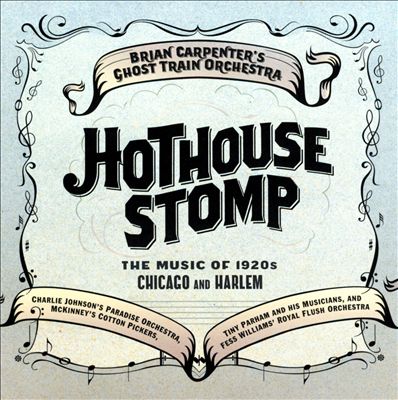 Hothouse Stomp: The Music of 1920s Chicago and Harlem