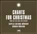 Chants for Christmas: From the 15th and 16th Century
