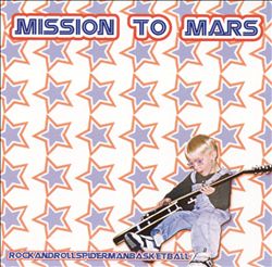 baixar álbum Mission To Mars - Rockandrollspidermanbasketball