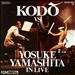 Kodo vs. Yosuke Yamashita in Live