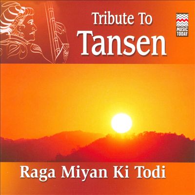 Tribute to Tansen: Raga Miyan Ki Todi