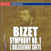 Bizet: L'Arlesienne Op. 23, Suite No. 2 - Symphony No. 1