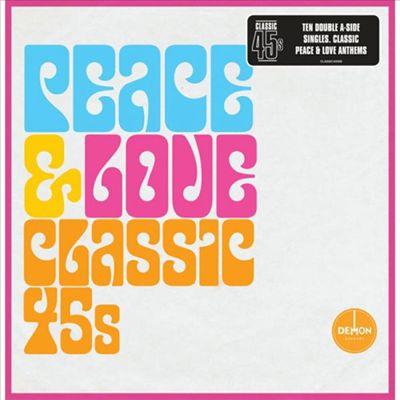 Classic 45s: Peace & Love