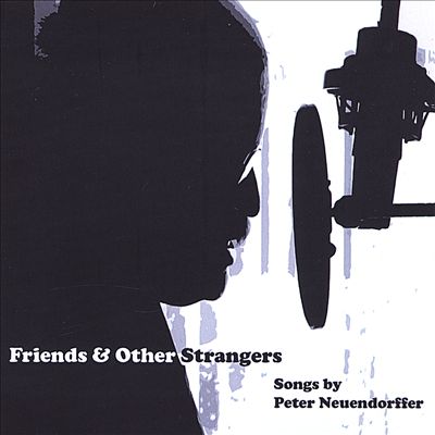 Friends and Other Strangers