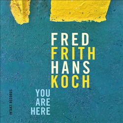 ladda ner album Fred Frith Hans Koch - You Are Here