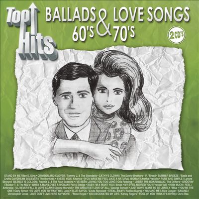 Top Hits/Ballads & Love Songs 60's & 70's