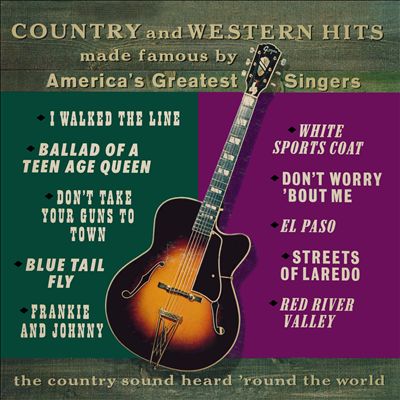 Country and Western Hits Made Famous by America's Greatest Singers
