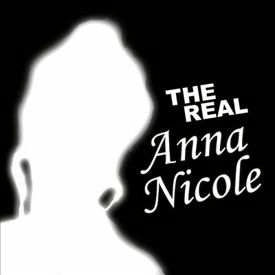 The Real Anna Nicole