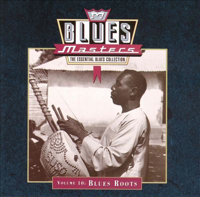 Blues Masters, Vol. 10: Blues Roots