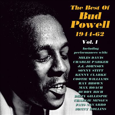 The Best of Bud Powell 1944-1962, Vol. 1