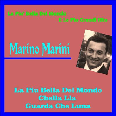 La Piu' Bella Del Mondo E Le Migliorii Hits Di Marino Marini