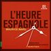 Maurice Ravel: L'Heure Espagnole