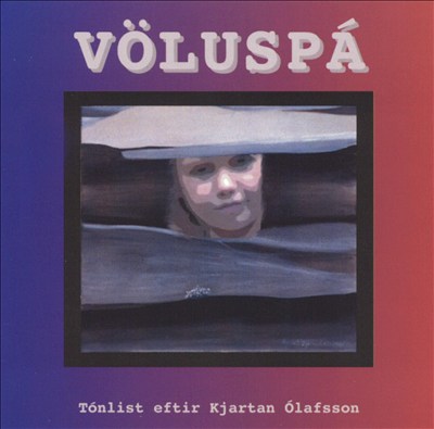 Völuspá: Music by Kjartan Ólafson