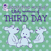 Sleepytime Worship: Lullaby Renditions of Third Day