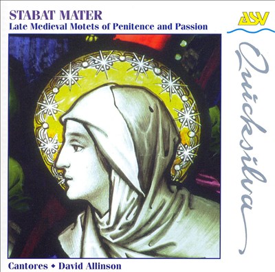 Stabat Mater: Late Medieval Motets of Penitence & Passion