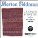 Morton Feldman: Crippled Symmetry