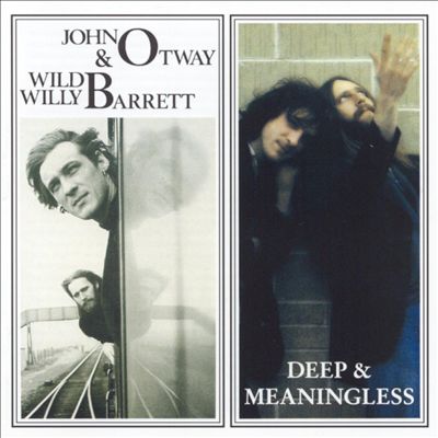 John Otway & Wild Willy Barrett/Deep & Meaningless