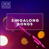 100 Greatest Sing-a-long Songs