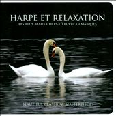 Harpe et Relaxation: Les Plus Beaux Chefs-D'œuvre Classiques