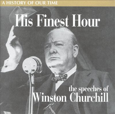 His Finest Hour: The Speeches of Winston Churchill
