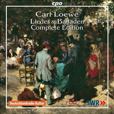 Carl Loewe: Lieder & Balladen - Complete Edition