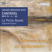 Bach: Himmelskönig, sei willkommen - Cantatas, BWV 70, 9 & 182