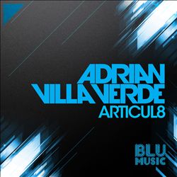 Album herunterladen Adrian Villaverde - Articul8