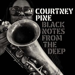 baixar álbum Courtney Pine - Black Notes From The Deep