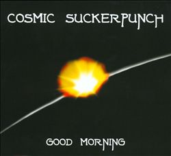 descargar álbum Cosmic Suckerpunch - Good Morning