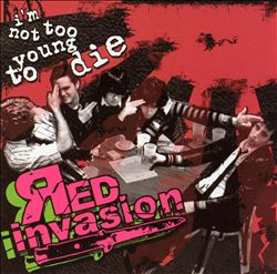 lataa albumi Red Invasion - Im Not Too Young To Die