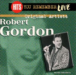 baixar álbum Robert Gordon - Hits You Remember Live