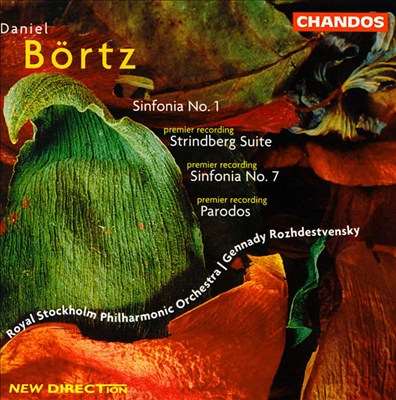 Daniel Börtz: Sinfonia No. 1; Stridenberg Suite; Sinfonia No. 7; Parodos