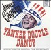 Yankee Doodle Dandy (Songs from the Original Film Soundtrack)