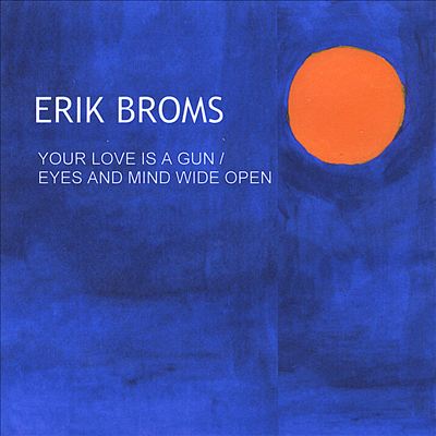 Your Love Is a Gun/Eyes and Mind Wide Open - Single