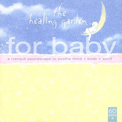 The Healing Garden Music: For Baby - Zzztherapy