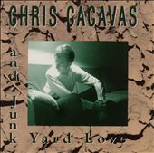 Chris Cacavas & Junk Yard Love