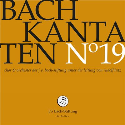 Bach: Kantaten No. 19