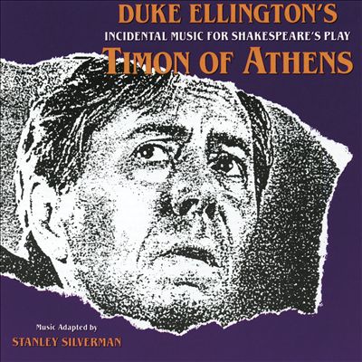 Timon of Athens [Duke Ellington's Incidental Music For Shakespeare's Play]