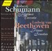 Schumann: Fantasie, Op. 17; Toccata, Op. 7; Beethoven: Piano Sonatas, Nos. 13 & 14