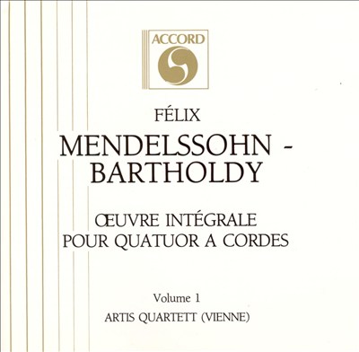 Mendelssohn-Bartholdy: Oeuvre Intégrale pour Quatuor a Cordes, Vol. 1
