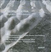 Friedrich Cerha: Spiegel; Monumentum; Momente
